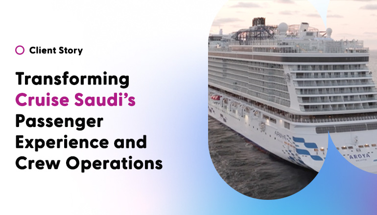 Article Transforming Cruise Saudi’s Passenger Experience and Crew Operations Image