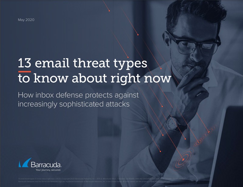 13 email threat types to know about right now 13 email threat types to know about right now